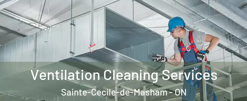  Ventilation Cleaning Services Sainte-Cecile-de-Masham - ON