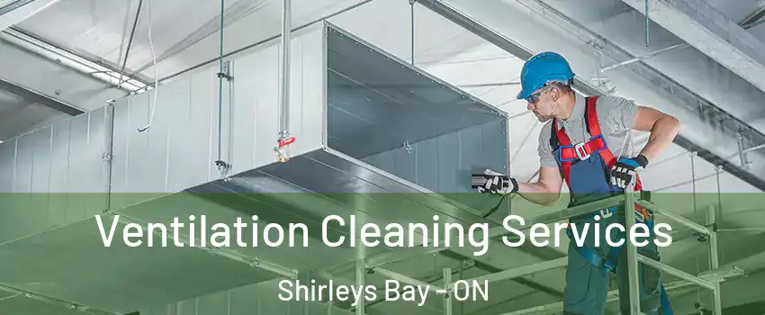  Ventilation Cleaning Services Shirleys Bay - ON