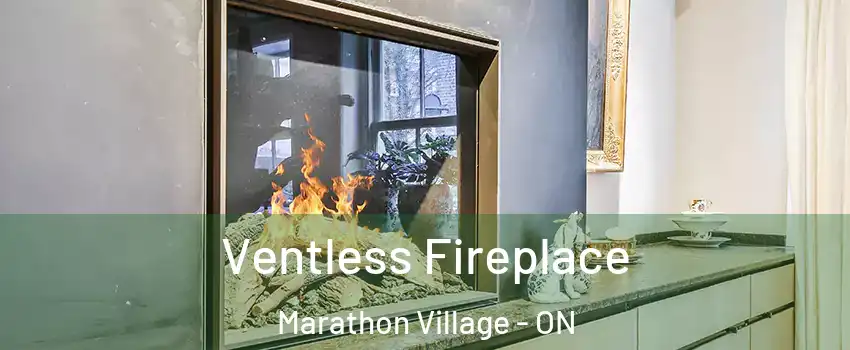  Ventless Fireplace Marathon Village - ON