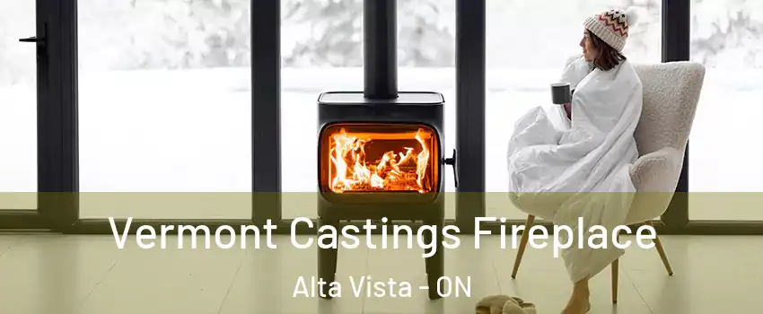  Vermont Castings Fireplace Alta Vista - ON