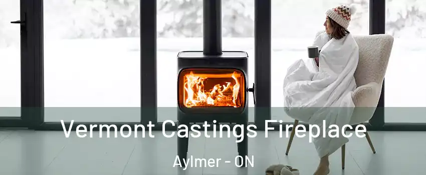  Vermont Castings Fireplace Aylmer - ON