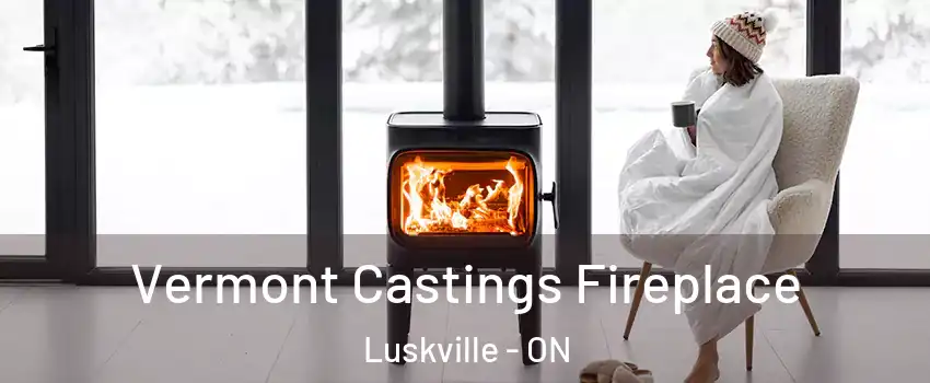  Vermont Castings Fireplace Luskville - ON