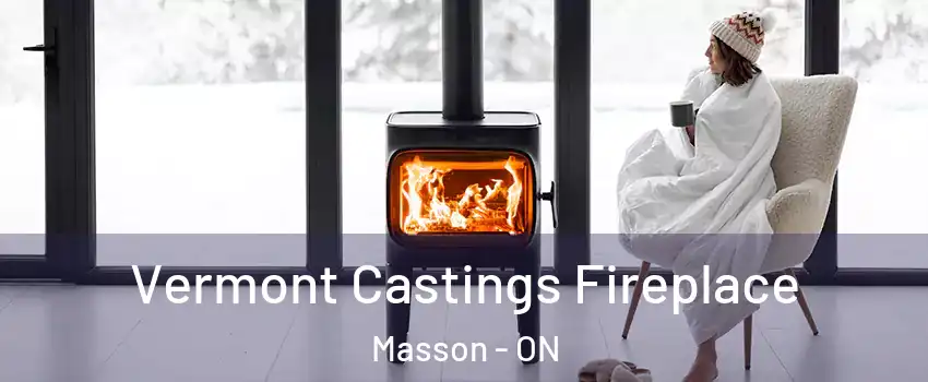  Vermont Castings Fireplace Masson - ON