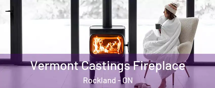  Vermont Castings Fireplace Rockland - ON