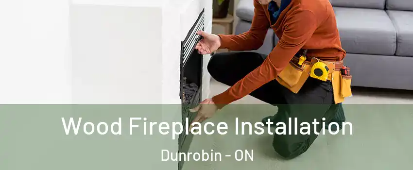  Wood Fireplace Installation Dunrobin - ON