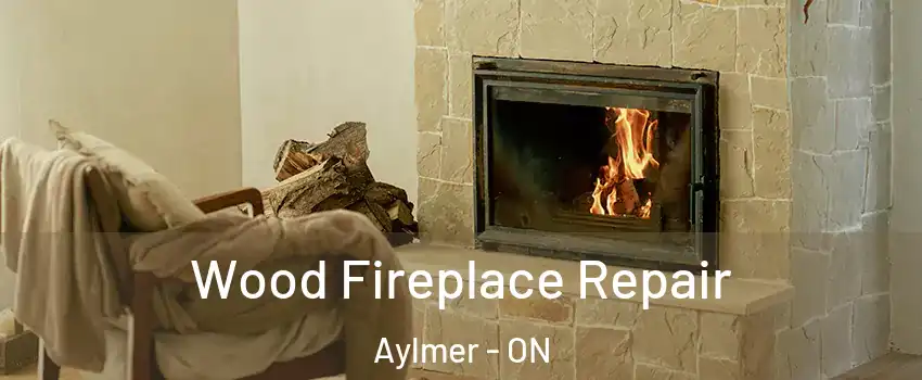  Wood Fireplace Repair Aylmer - ON