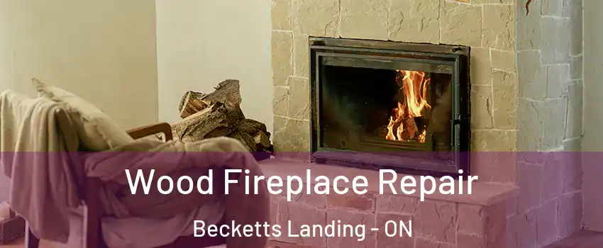  Wood Fireplace Repair Becketts Landing - ON