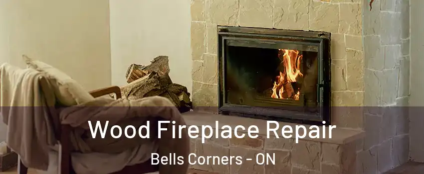  Wood Fireplace Repair Bells Corners - ON