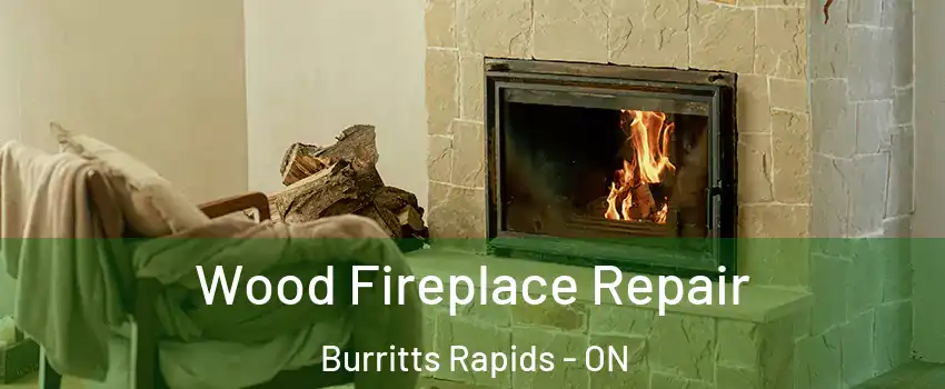  Wood Fireplace Repair Burritts Rapids - ON