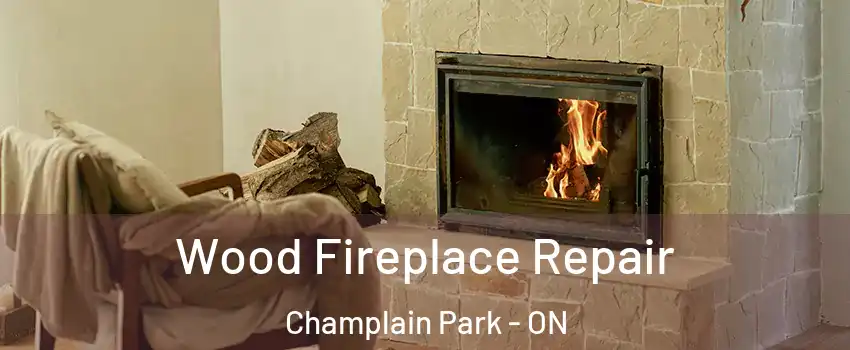  Wood Fireplace Repair Champlain Park - ON