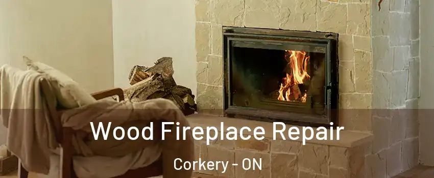  Wood Fireplace Repair Corkery - ON