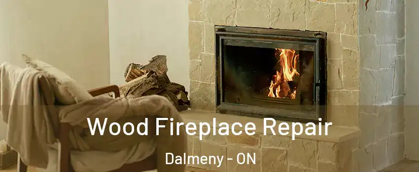  Wood Fireplace Repair Dalmeny - ON