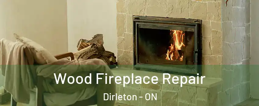  Wood Fireplace Repair Dirleton - ON