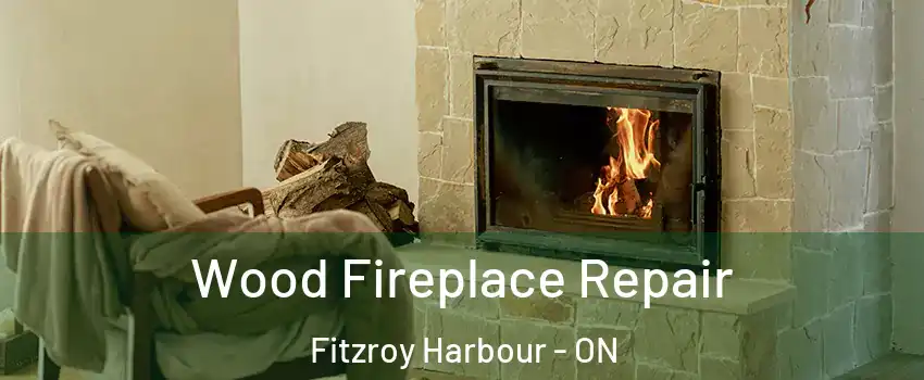  Wood Fireplace Repair Fitzroy Harbour - ON