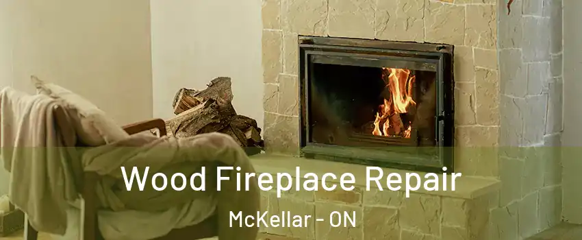  Wood Fireplace Repair McKellar - ON