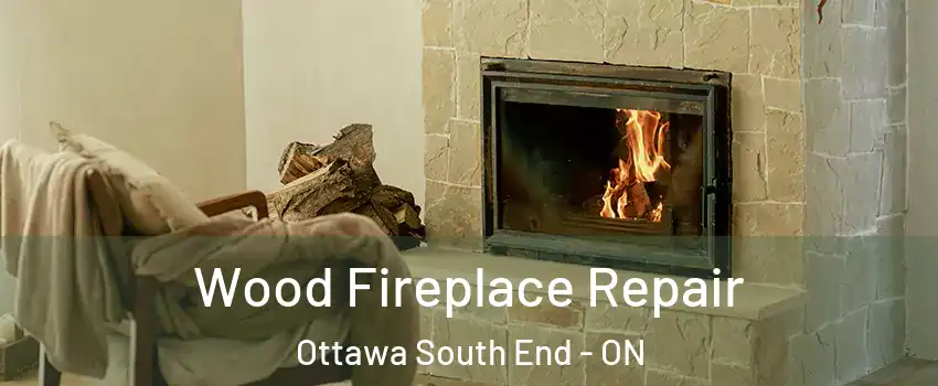  Wood Fireplace Repair Ottawa South End - ON