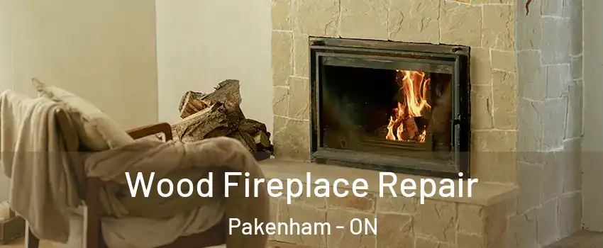  Wood Fireplace Repair Pakenham - ON