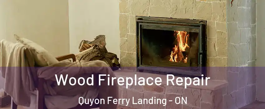  Wood Fireplace Repair Quyon Ferry Landing - ON