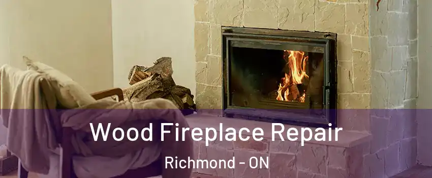  Wood Fireplace Repair Richmond - ON