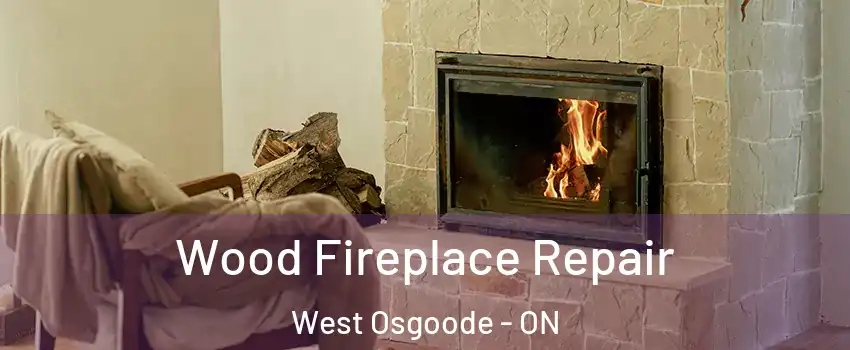  Wood Fireplace Repair West Osgoode - ON