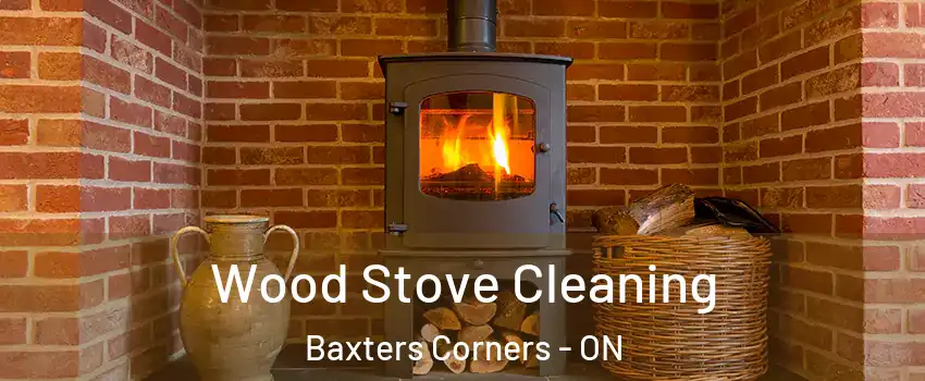  Wood Stove Cleaning Baxters Corners - ON