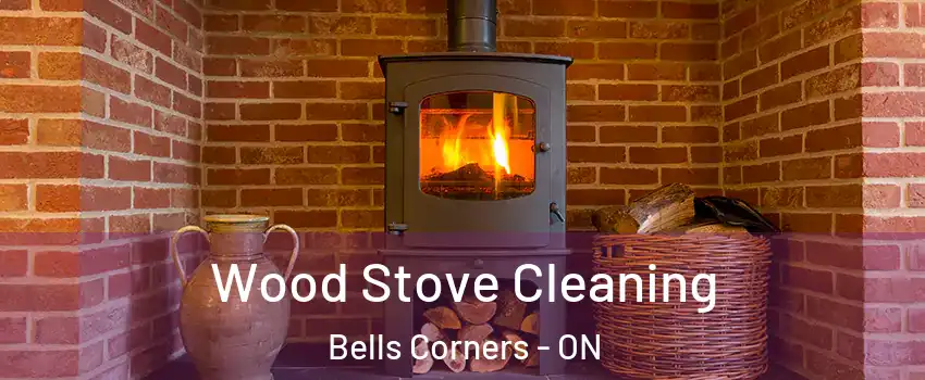  Wood Stove Cleaning Bells Corners - ON