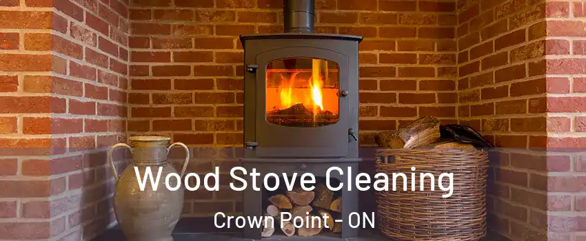  Wood Stove Cleaning Crown Point - ON