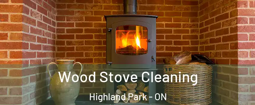  Wood Stove Cleaning Highland Park - ON