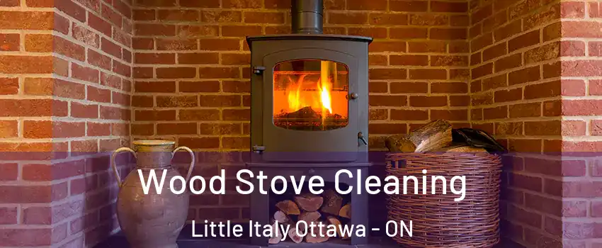  Wood Stove Cleaning Little Italy Ottawa - ON