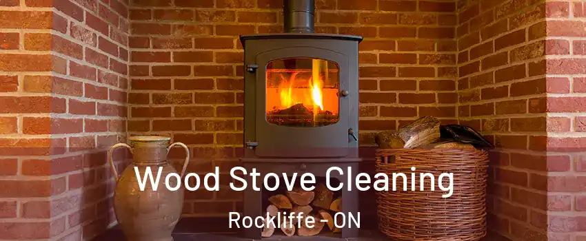  Wood Stove Cleaning Rockliffe - ON