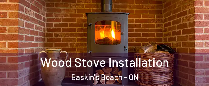  Wood Stove Installation Baskin's Beach - ON