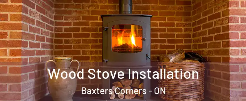  Wood Stove Installation Baxters Corners - ON