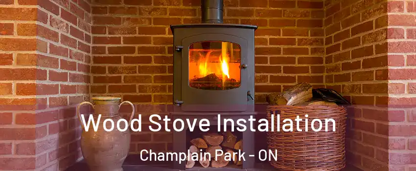  Wood Stove Installation Champlain Park - ON