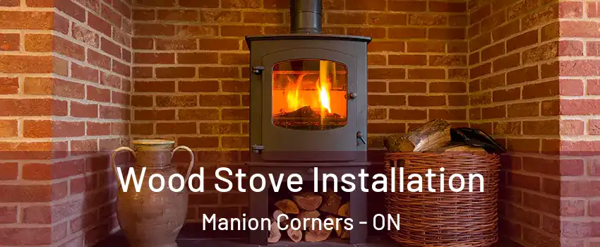  Wood Stove Installation Manion Corners - ON