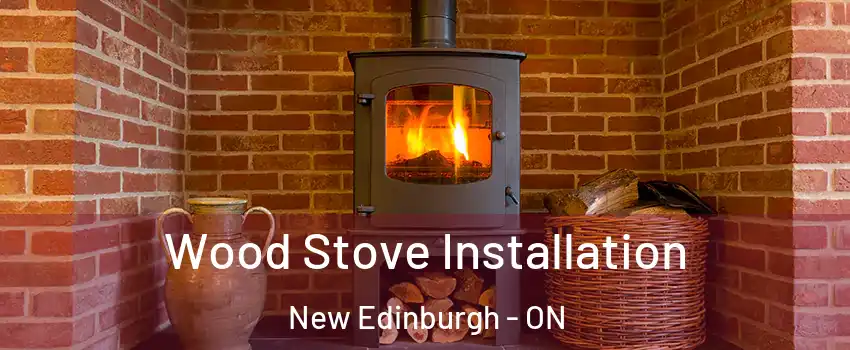  Wood Stove Installation New Edinburgh - ON