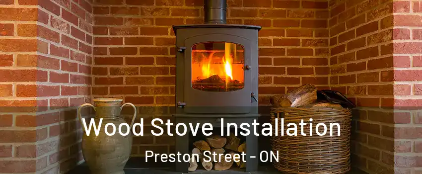  Wood Stove Installation Preston Street - ON