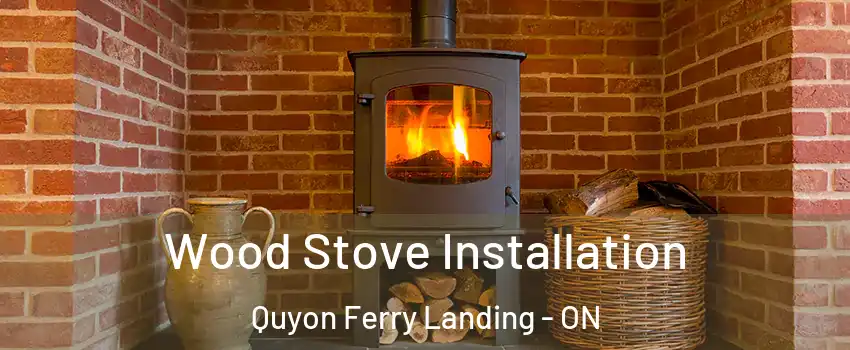  Wood Stove Installation Quyon Ferry Landing - ON