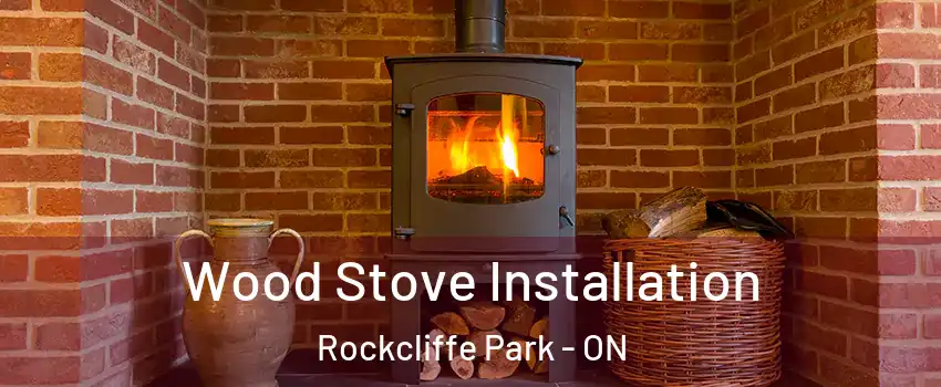  Wood Stove Installation Rockcliffe Park - ON