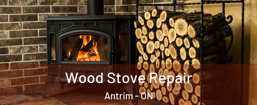  Wood Stove Repair Antrim - ON