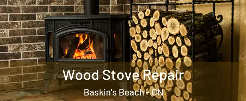  Wood Stove Repair Baskin's Beach - ON