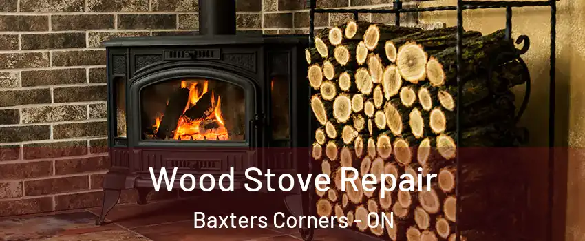  Wood Stove Repair Baxters Corners - ON