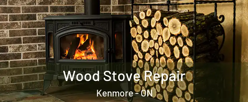  Wood Stove Repair Kenmore - ON