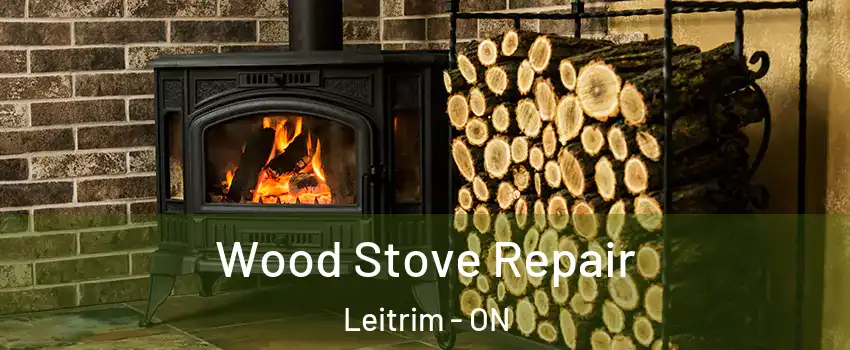  Wood Stove Repair Leitrim - ON