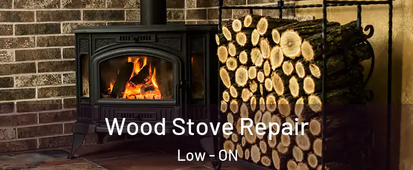  Wood Stove Repair Low - ON