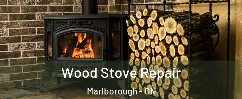  Wood Stove Repair Marlborough - ON