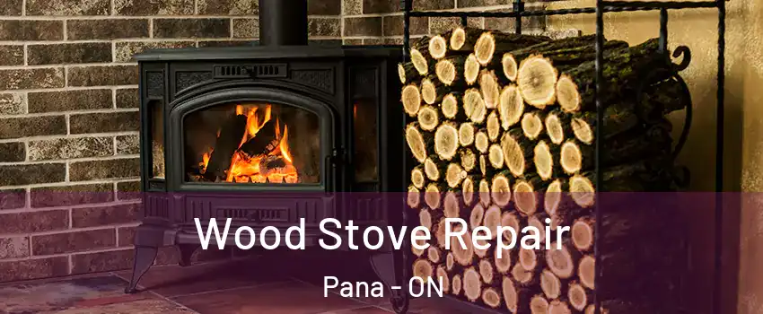  Wood Stove Repair Pana - ON