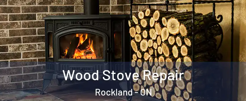  Wood Stove Repair Rockland - ON