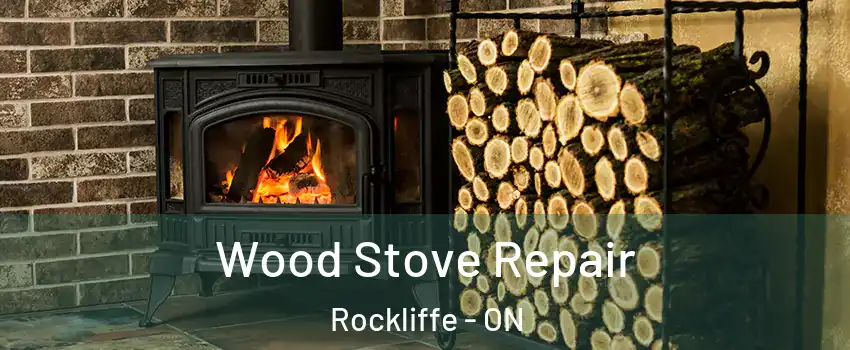  Wood Stove Repair Rockliffe - ON