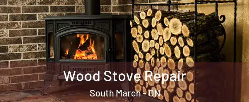  Wood Stove Repair South March - ON