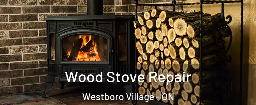  Wood Stove Repair Westboro Village - ON